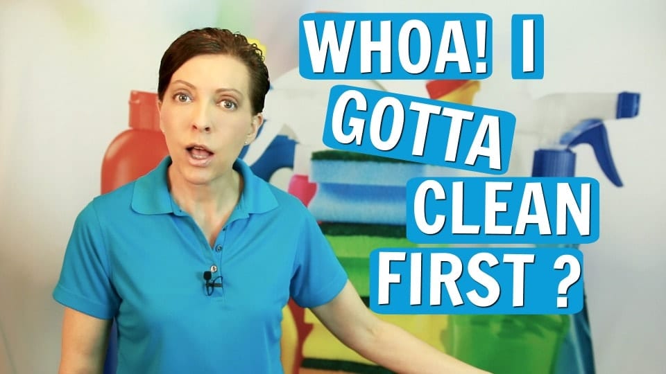 Do You Clean Before The Cleaner?